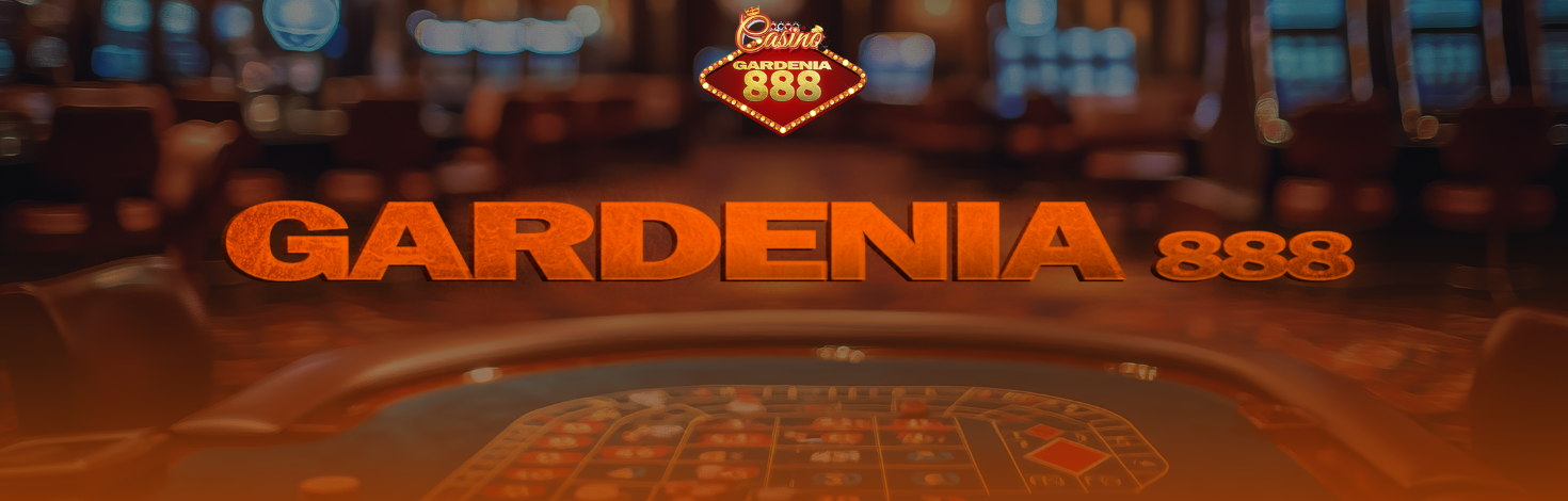 GARDENIA888